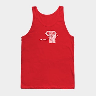 Elephant - I'm Alive! Tank Top